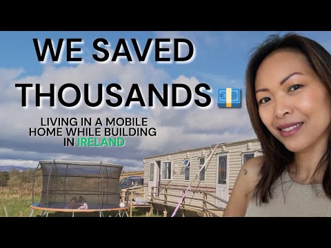 We Saved Thousands 💶 | Living in a Mobile Home While Building Our House in Ireland