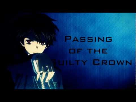 (Pre-Vibe) Guilty Crown AMV- The Passing of the Guilty Crown
