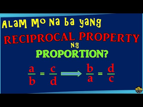 Proportion III: Reciprocal Property. Tinagalog ni Coach Mike.