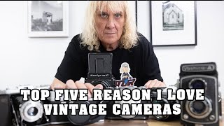 Top Five Reasons I love Shooting Vintage Cameras