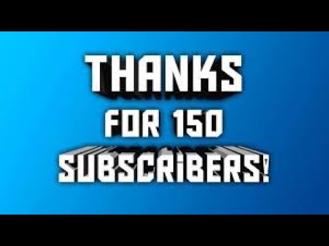 Thanks For 150 subs