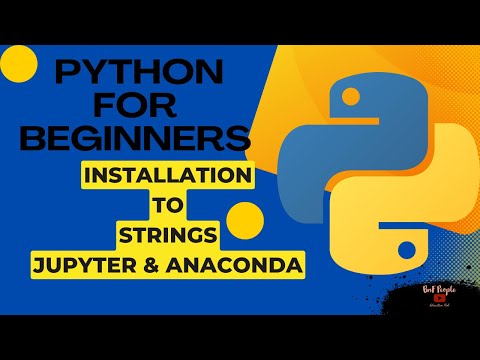 Python Basics for beginners| Free trainings| Installation to Strings| Jupyter and Anaconda Navigator