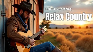 [Country 41] Chill Country Playlist for Easy Living