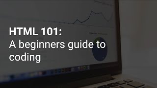 HTML 101: A beginners guide to coding