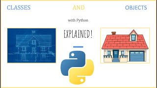 Classes and Objects in Python Explained!