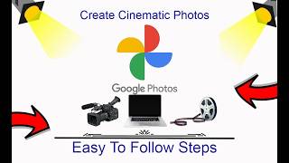 How To Create Cinematic Photos On Google