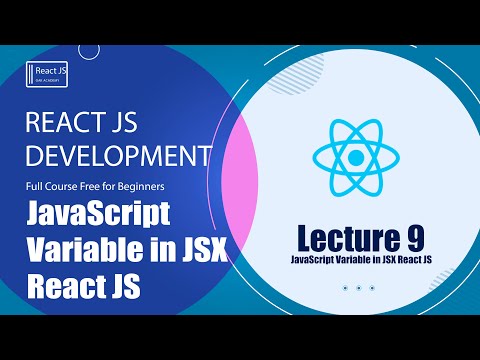 React Js tutorial -  JavaScript Variable in JSX ( Lecture 9 )