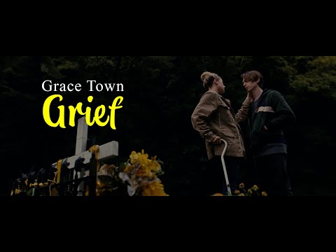 Grace Town | Grief