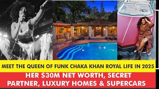 MEET THE QUEEN OF FUNK CHAKA KHAN ROYAL LIFE IN 2025 HER $30M NET WORTH, SECRET PARTNER, LUXURY HOME
