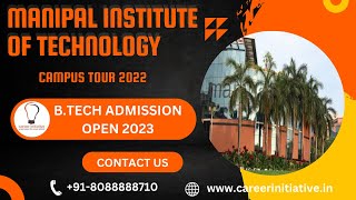 Manipal Institute of Technology   Campus Tour 2021 || manipal admission 2023