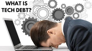 What is Tech Debt?