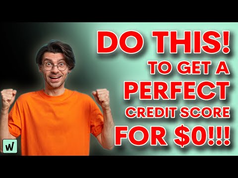 Do This To Get a Perfect Credit Score For $0 !!!