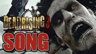 DEAD RISING 3 SONG ♫ Dead Are Rising (Beware the Swarm) ORIGINAL SONG by TryHardNinja