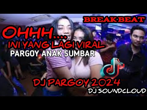 DJ PARGOY SUMBAR BREAK BEAT TERBARU 2024 (DJ SOUNDCLOUD)