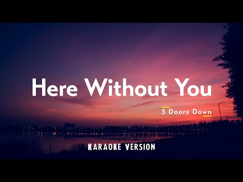 3 Doors Down - Here Without You (Karaoke Version)🎵