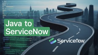 ServiceNow Developer Roadmap for Java Developers
