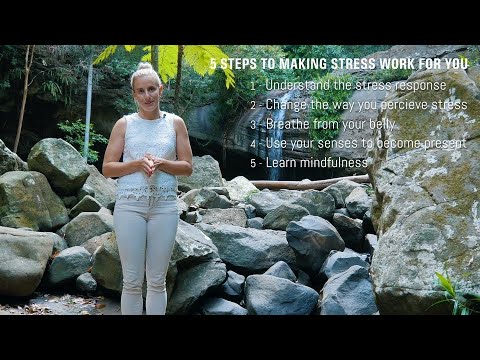 5 steps to make stress work for you: 5. Learn Mindfulness