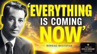 Listen to This Every Morning For 20 Minutes | Neville Goddard | Abundance, Wealth,Success Are Coming
