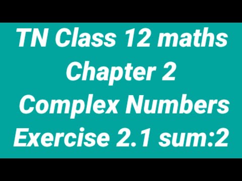 TN Class 12 maths| Chapter 2 Complex Numbers| Exercise 2.1 Sum 2