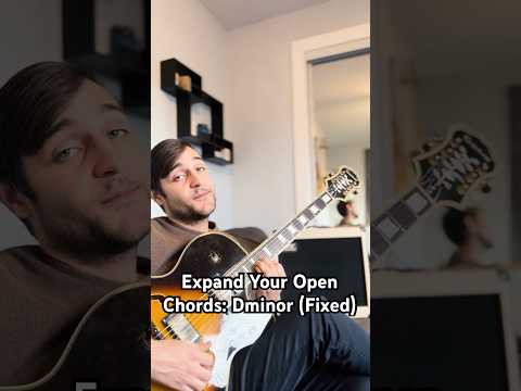 Expand your open chords! (Dminor) FIXED #guitartutorial #guitarlesson #guitarbeginner #guitartips