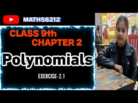 CLASS-9th CBSE || CH 2 POLYNOMIALS || EXERCISE 2.1 || MATHS By Deepika Gautam||