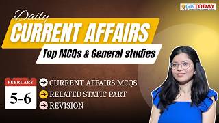 GKToday Current Affairs 🎯 05-6 February, 2026