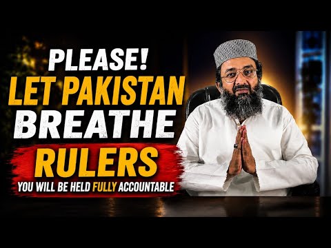 Please! Let Pakistan Breathe || Qazi Mutee Ullah Saeedi
