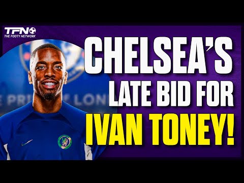 Chelsea's Last-Minute Bid for Ivan Toney! But Can They Afford His Wage Demands!