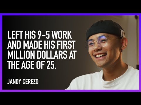 Left his 9-5 work and made his first million dollars at the age of 25 // Jandy Cerezo