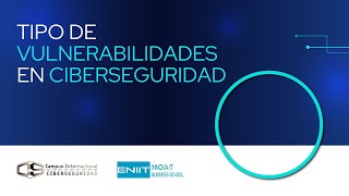 ¿Qué tipos de Vulnerabilidades existen en Ciberseguridad? 🤔