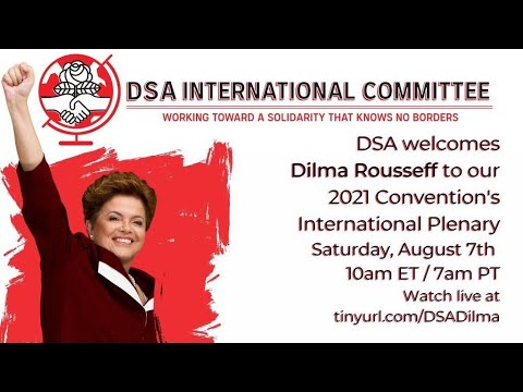 Former Brazilian President Dilma Rousseff addresses 2021 DSA Convention.