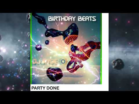 Party Done   DJ RYDE   Birthday Beats Album