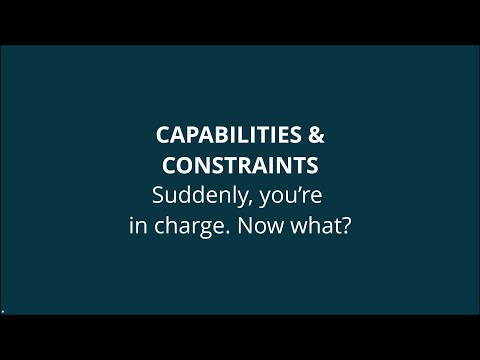 #NowWhatBoss   Capabilities & Constraints