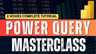 Power Query Tutorial - Beginner to Advanced [Full Course]