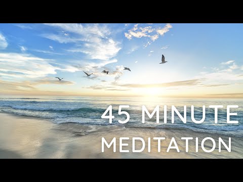 Guided meditation for mindfulness - 45 minutes