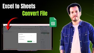 How to Convert Excel File into Google Sheets | Step by Step Guide
