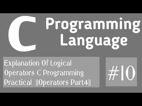 Explanation Of Logical Operators C Programming (Practical) Part4
