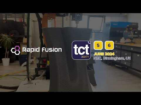 Rapid Fusion at TCT | Showcasing Industrial 3D Printing Innovation