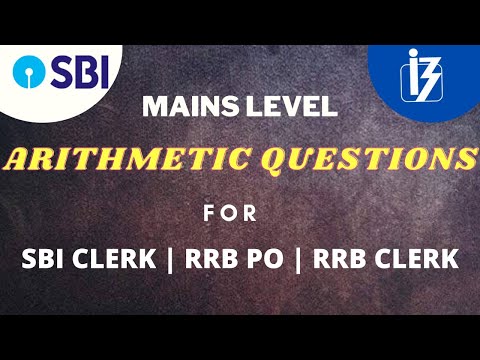MAINS LEVEL ARITHMETIC QUESTIONS - SBI CLERK | RRB PO |  RRB CLERK