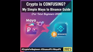 **Crypto is CONFUSING? My Simple Maya to Binance Guide (For Total Beginners 2025)**