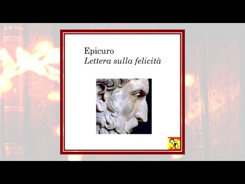 Epicuro - Lettera sulla felicità