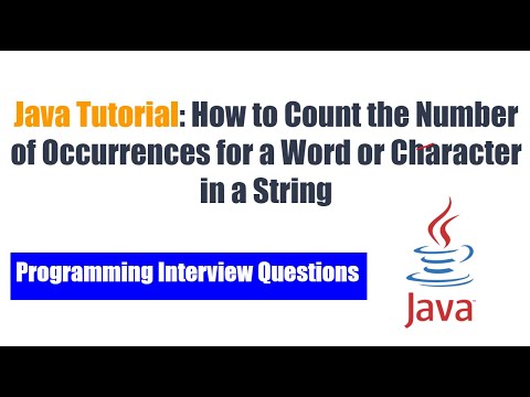 Java Tutorial: How to Count the Number of Occurrences for a Word or Character in a String