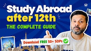 How to Study Abroad after 12th? - Step by Step | Study Abroad for Indians | Guide to Study Abroad