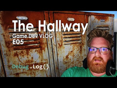 The Hallway - A Horror Game Dev Vlog [E05]