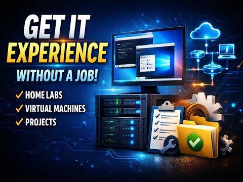 Get IT Experience With No Job or Degree — Beginner IT Guide
