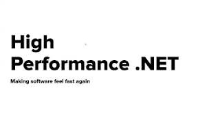 Writing High Performance .NET Code