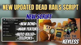 🔥 Dead Rails Script 2025 (NO KEY) | Auto Win, Infinite Bonds Farm, Aimbot, Kill Aura, Fly | Pastebin