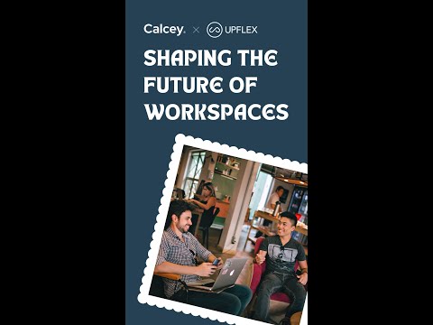 Shaping the future of workspaces | Calcey x Upflex