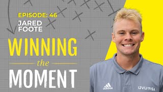 Navigating Challenges and Discipline: The Path to Success with Jared Foote