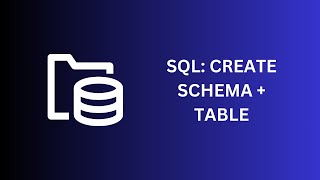 SQL Create Schema + Table #coding